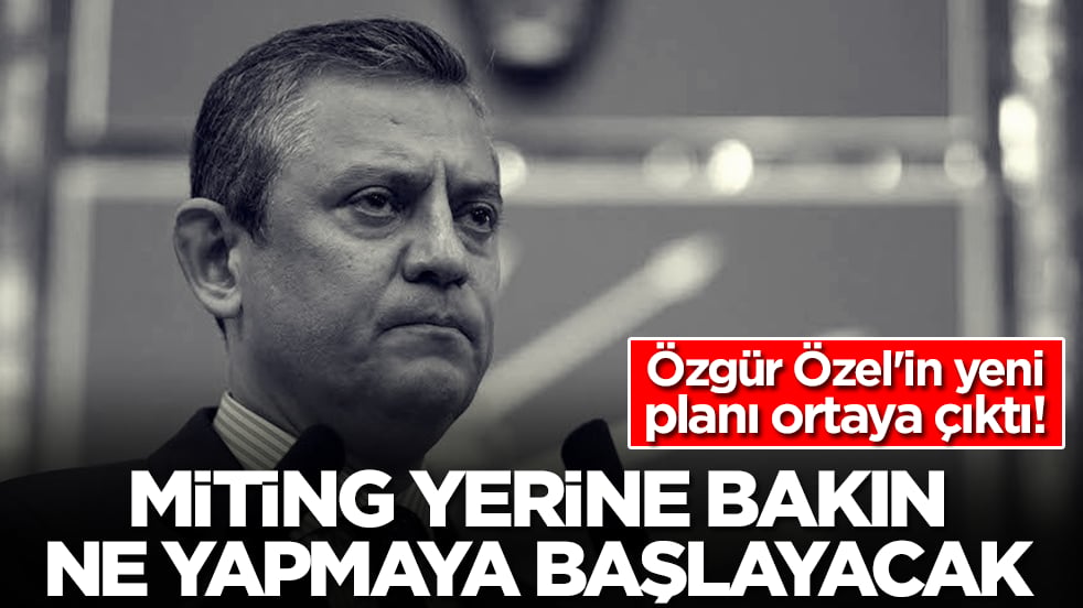 Özgür Özel'in yeni planı ortaya çıktı: Miting yerine bakın ne yapmaya başladı