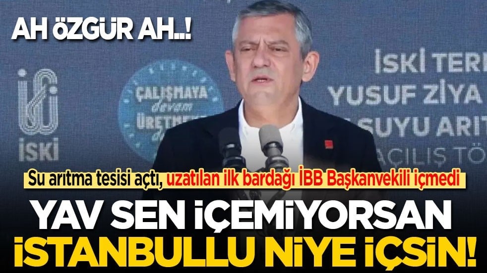 Özgür su arıtma tesisi açtı, ilk bardağı uzattığı Nuri Aslan suyu içmedi: Yav sen içemiyorsan İstanbullu niye içsin!
