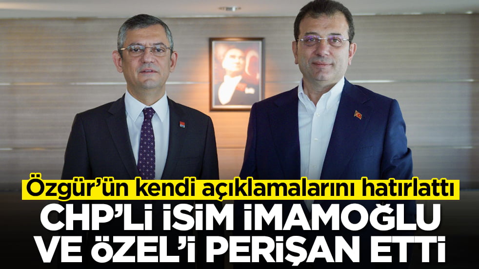 Özgür’ün kendi açıklamalarını hatırlattı: CHP'li isim Özel ve İmamoğlu'nu perişan etti