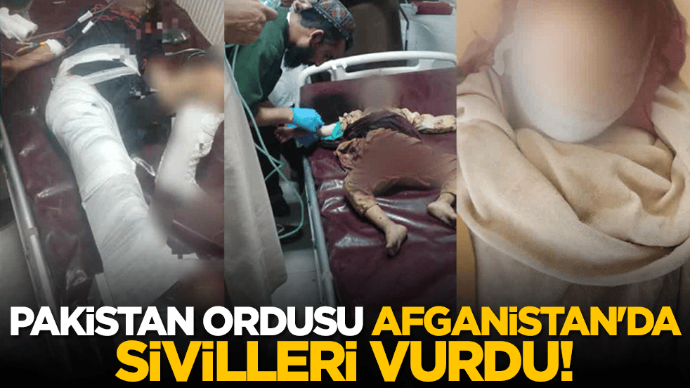 Pakistan ordusu Afganistan'da sivilleri vurdu!