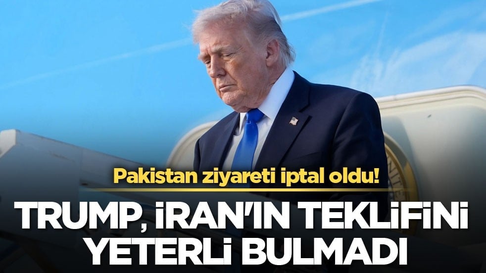 Pakistan ziyareti iptal oldu! Trump, İran'ın teklifini yeterli bulmadı