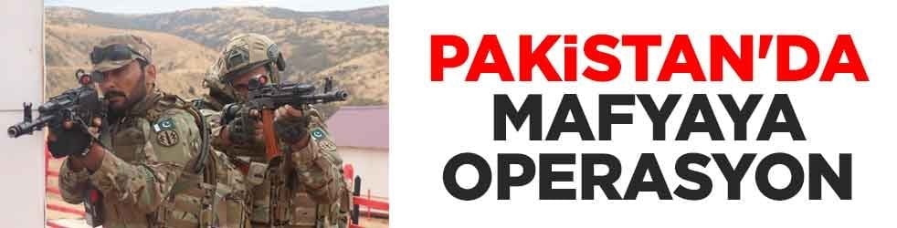 Pakistan'da mafyaya operasyon