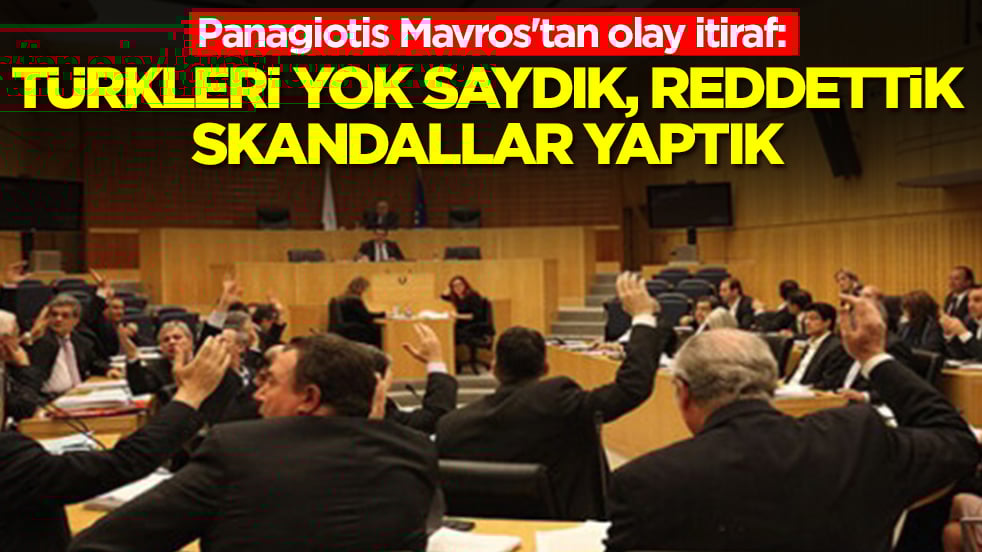 Panagiotis Mavros'tan olay itiraf: Türkleri yok saydık, reddettik skandallar yaptık