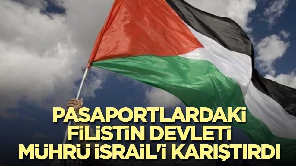 Pasaportlardaki Filistin Devleti mührü İsrail'i karıştırdı