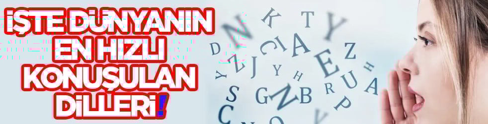 Peki Türkiye kaçıncı sırada? Dünyanın en hızlı konuşulan dilleri belli oldu!