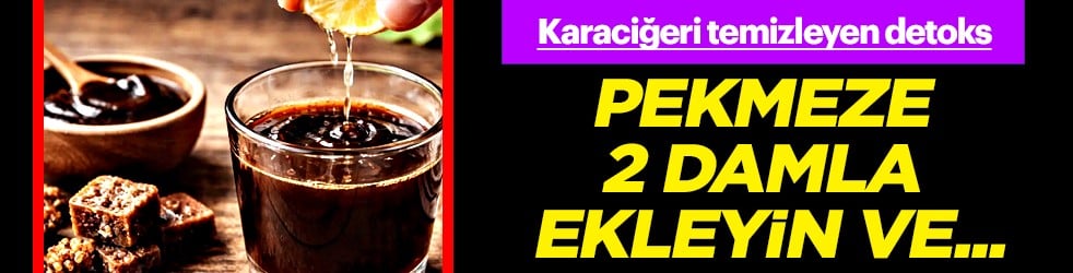 Pekmeze 2 damla ekleyin sadece: Karaciğeri temizleyen detoks karışımına dönüşüyor