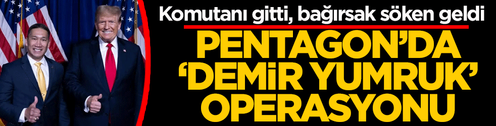 Pentagon’da demir yumruk operasyonu: Donanma komutanı gitti, bağırsak söken Cao geldi