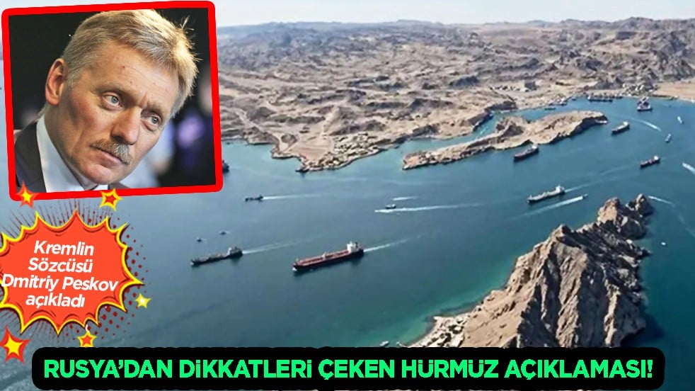 Rus sözcüsü Peskov'dan tüm dünyanın dikkatlerini çekecek Hürmüz Boğazı yorumu...