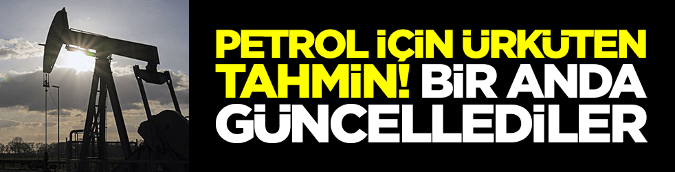 Petrol için ürküten tahmin: Bir anda güncellediler
