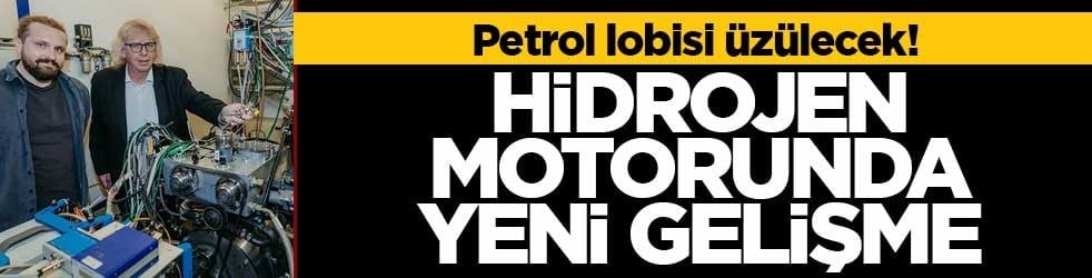 Petrol lobisi üzülecek! Hidrojen motorunda yeni gelişme