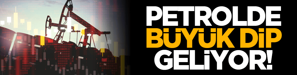 Petrolde büyük dip geliyor!