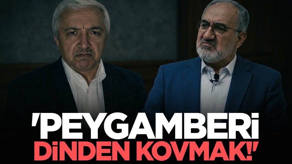 'Peygamberi dinden kovmak!'