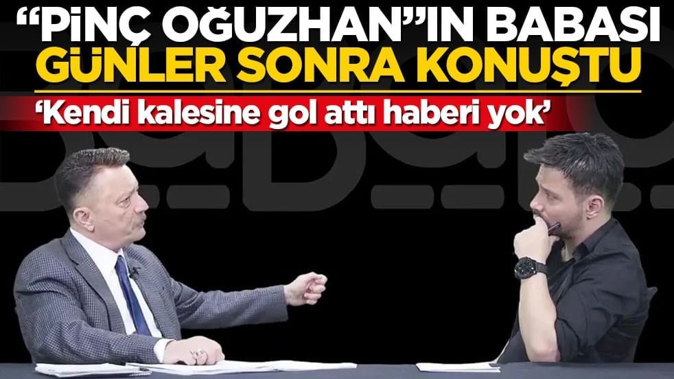 "Pinç Oğuzhan"ın babası günler sonra konuştu! Kendi kalesine gol attı haberi yok
