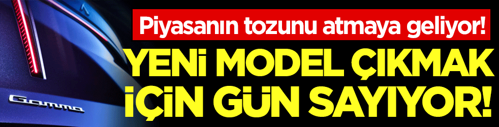 Piyasanın tozunu atmaya geliyor: Yeni model gün sayıyor!