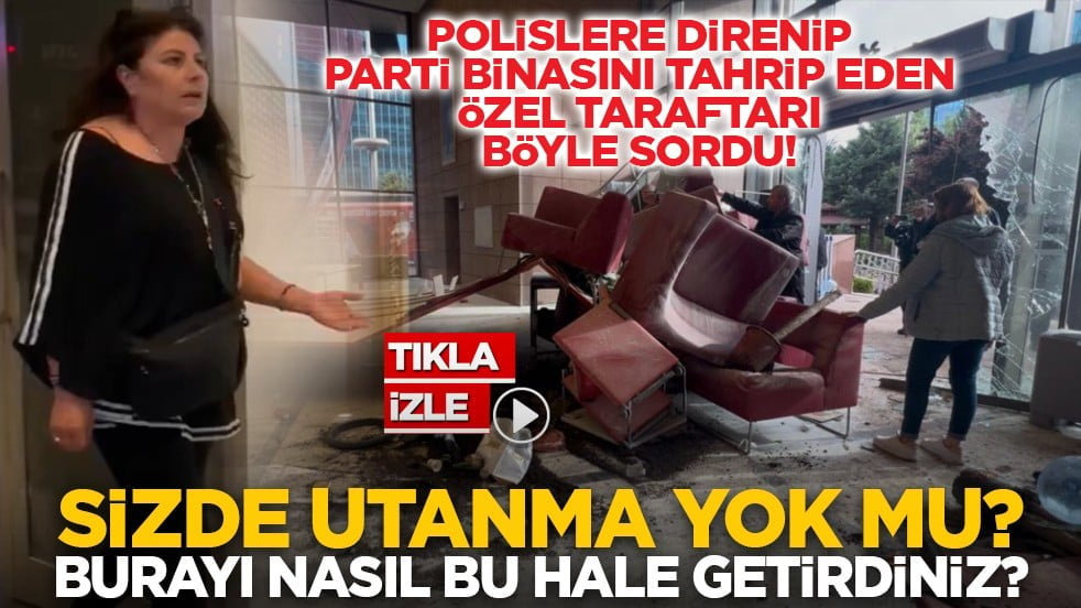 Polislere direnip parti binasını tahrip eden Özel taraftarı böyle sordu! "Sizde utanma yok mu? Burayı nasıl bu hale getirdiniz?"