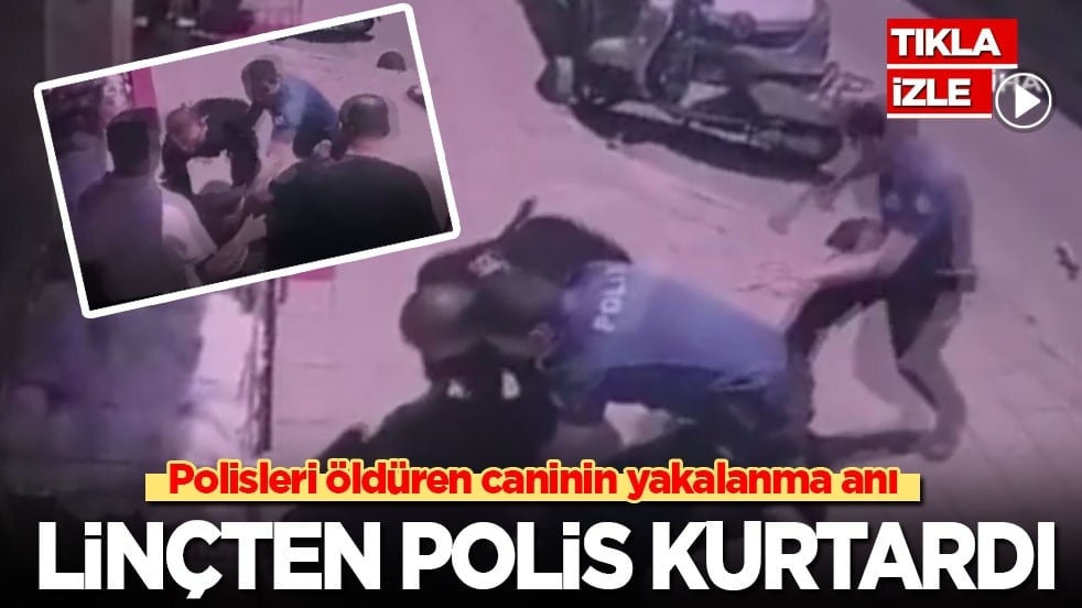 Polisleri öldüren caninin yakalanma anı: Linçten polis kurtardı