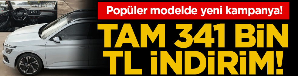 Popüler modelde yeni kampanya: Tam 341 bin TL indirim! 