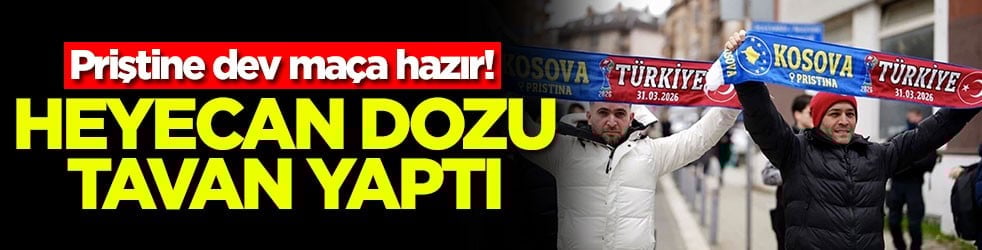 Priştine dev maça hazır! Heyecan dozu tavan yaptı