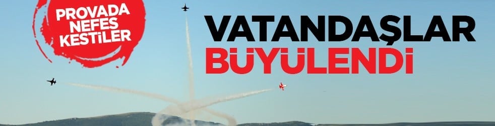 Provada nefes kestiler: Vatandaşlar büyülendi