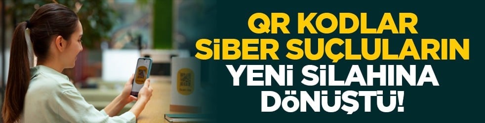 QR kodlar siber suçluların yeni silahına dönüştü!