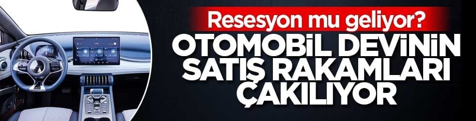 Resesyon mu geliyor? Otomobil devinin satış rakamları çakılıyor