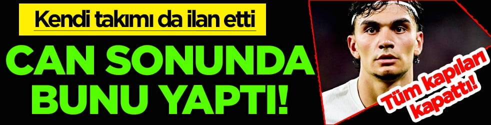 Resmen duyurdular: A Milli Takım kampındaki Can Uzun'dan flaş karar, tüm kapıları kapattı!
