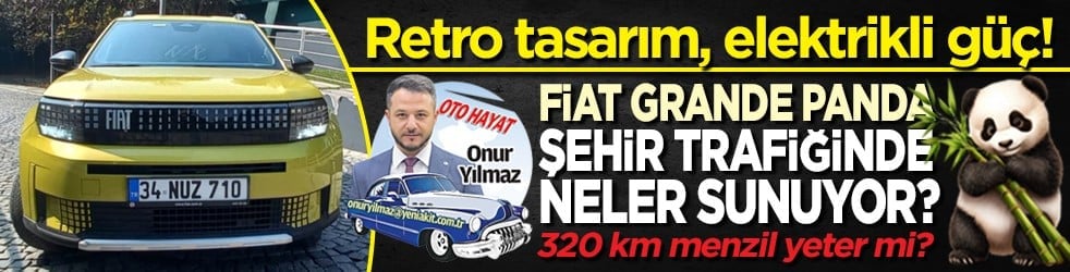 Retro tasarım, elektrikli güç! Fiat Grande Panda şehir trafiğinde neler sunuyor? 320 km menzil yeter mi?