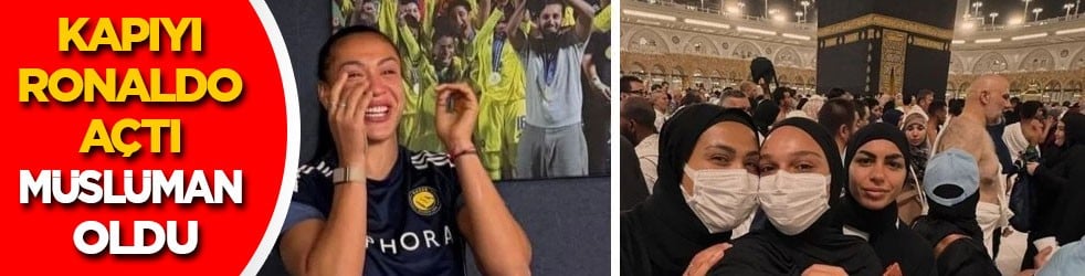 Ronaldo’nun kapıyı açtığı kadın futbolcu Müslüman oldu