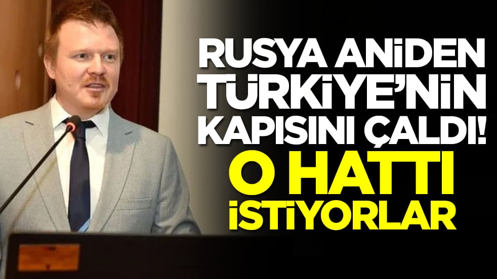 Rusya, apar topar Türkiye'nin kapısını çaldı: O hattı istiyorlar