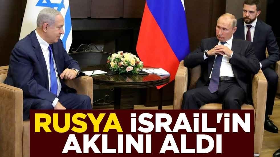 Rusya, İsrail'in aklını aldı