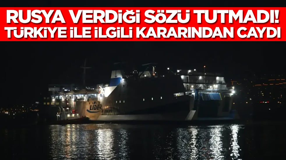 Rusya yine verdiği sözü tutumadı: Türkiye kararından caydı