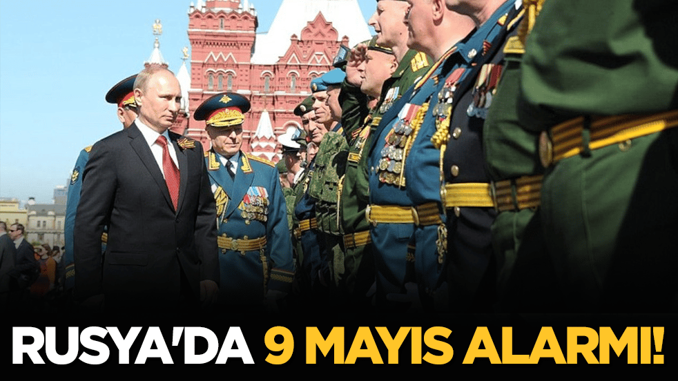 Rusya'da 9 Mayıs alarmı!
