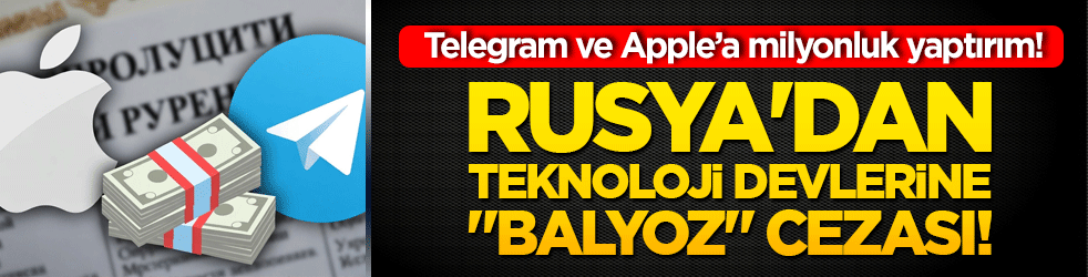Rusya'dan teknoloji devlerine "balyoz" cezası! Telegram ve Apple’a milyonluk yaptırım!