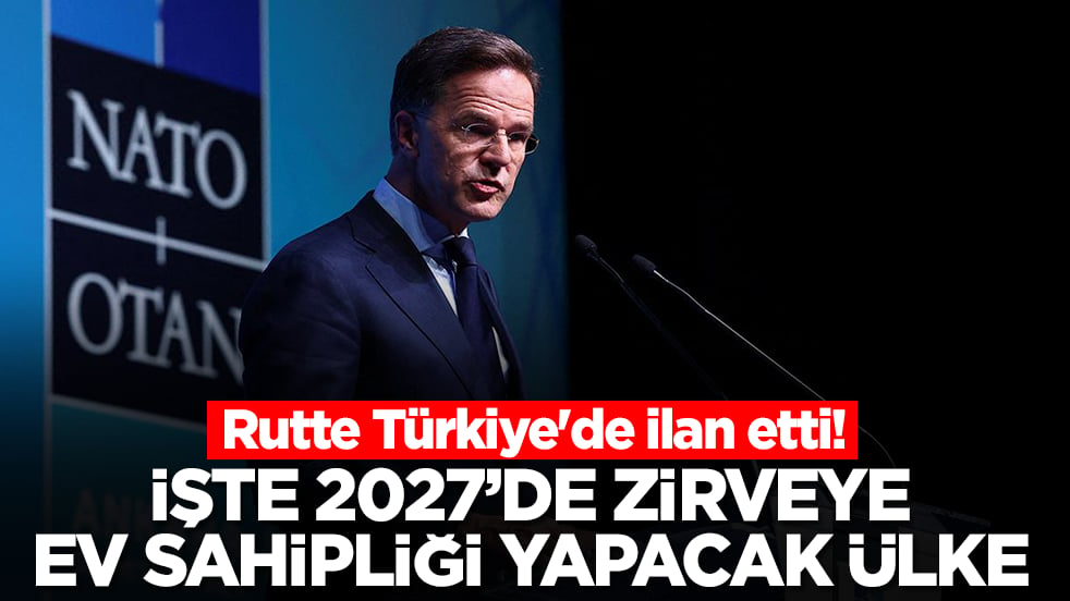 Rutte, Türkiye'de duyurdu: İşte 2027 zirvesine ev sahipliği yapacak ülke