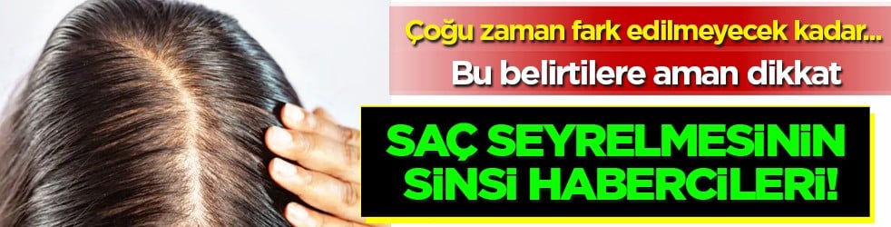 Saç seyrelmesinin sinsi habercilerine dikkat artık! Yetersiz protein ve vitamin...