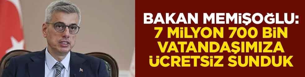 Bakan Memişoğlu: 7 milyon 700 bin vatandaşımıza ücretsiz sunduk