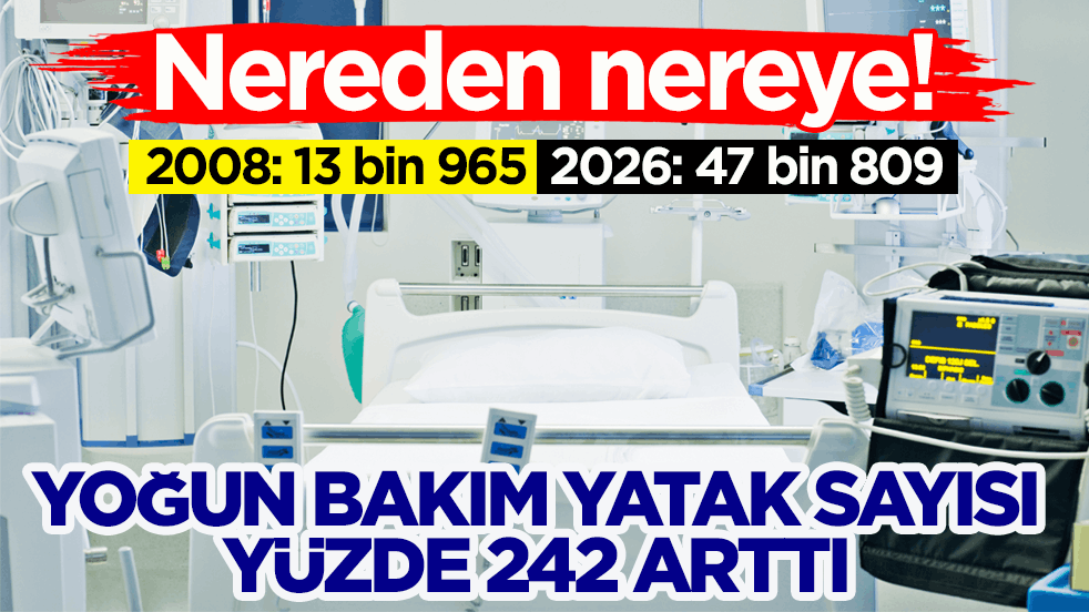 Sağlık Bakanlığı açıkladı! Yoğun bakım yatak sayısı belli oldu