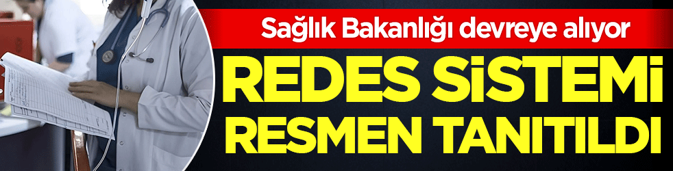 Sağlık Bakanlığı devreye aşlıyor: REDES sistemi resmen tanıtıldı!