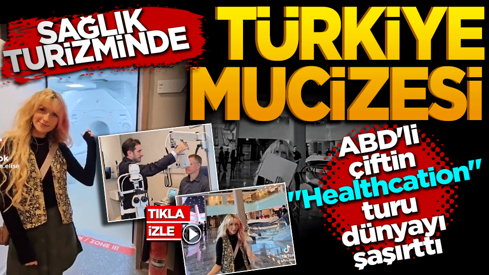 Sağlık turizminde TÜRKİYE mucizesi: ABD'li çiftin "Healthcation" turu dünyayı şaşırttı