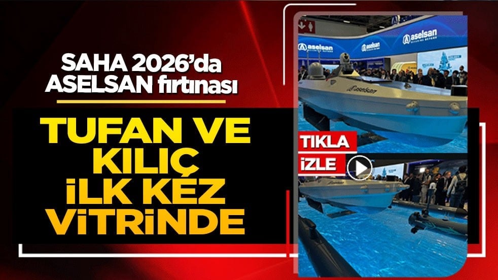 SAHA 2026’da ASELSAN fırtınası: TUFAN ve KILIÇ ilk kez vitrinde!