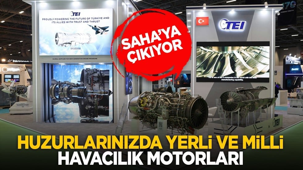 SAHA’ya çıkıyor: Huzurlarınızda yerli ve milli havacılık motorları