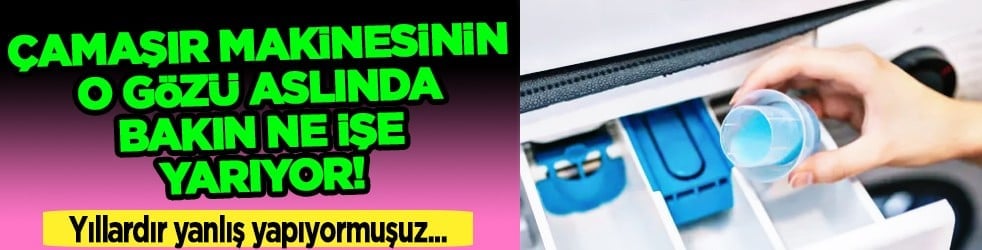 Şaka değil gerçek! Yıllardır hata mı yapmışız: Çamaşır makinesinin o gözü aslında bakın ne işe yarıyor