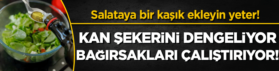 Salataya bir kaşık ekleyin yeter: Kan şekerini dengeliyor, bağırsakları çalıştırıyor