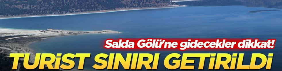 Salda Gölü'ne gidecekler dikkat! Turist sınırı getirildi