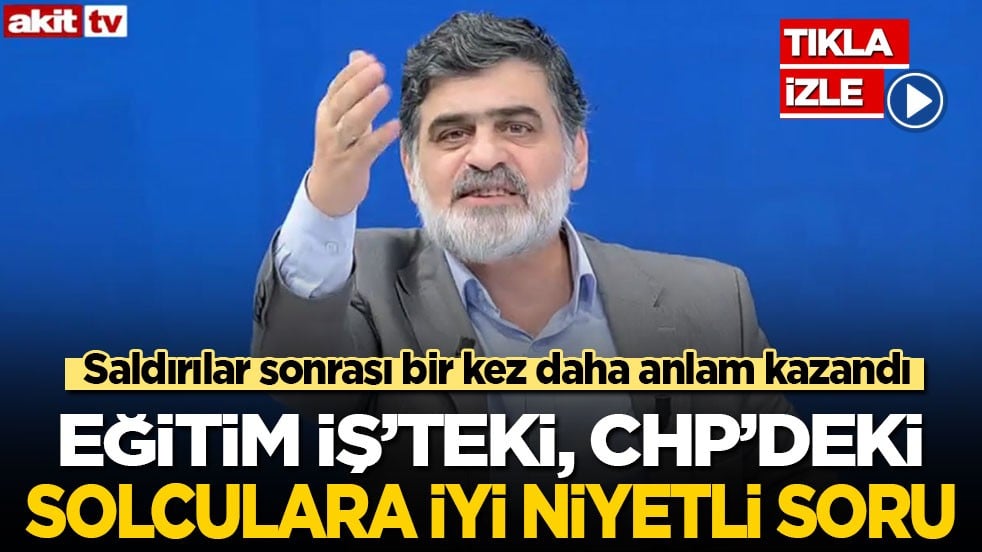 Saldırılar sonrası bir kez daha anlam kazandı: Eğitim-İş'teki, CHP’deki solculara iyi niyetli soru!