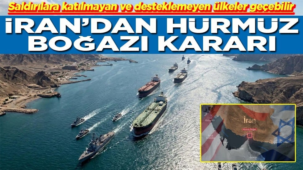 Saldırılara katılmayan ve desteklemeyen ülkeler geçebilir İran'dan Hürmüz Boğazı kararı
