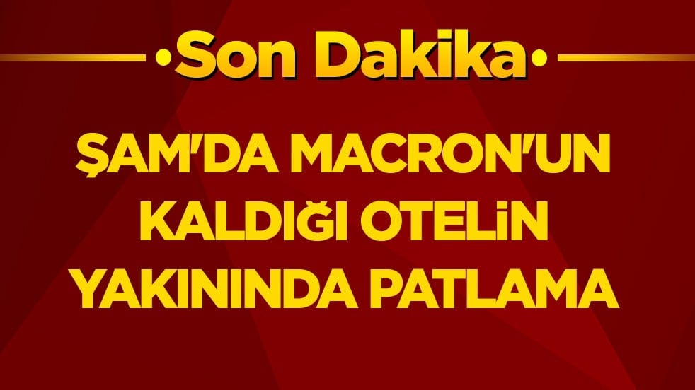 Şam'da Macron'un kaldığı otelin yakınında patlama