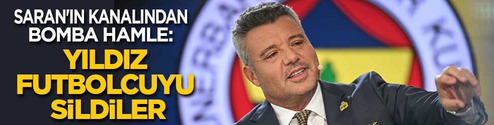 Saran'ın kanalından bomba hamle: Yıldız futbolcuyu sildiler!