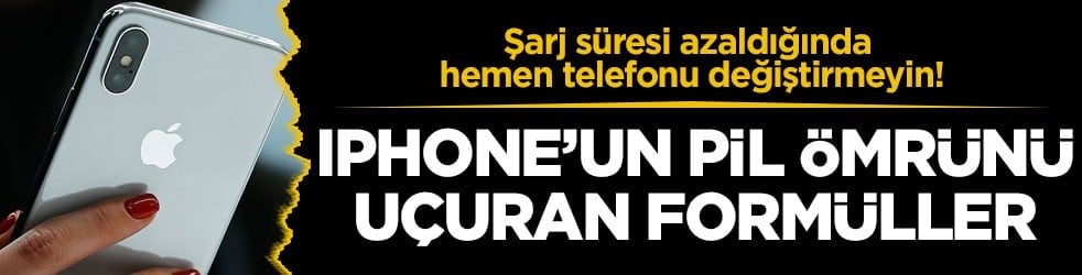Şarj süresi azaldığında hemen telefonu değiştirmeyin! iPhone’un pil ömrünü uçuran formüller