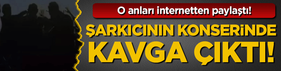 Şarkıcının konserinde kavga çıktı! O anları internetten paylaştı!